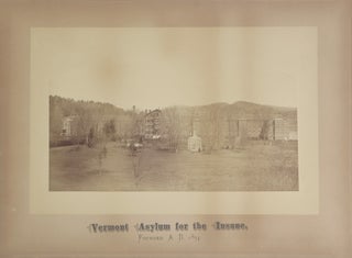 Item #CAT0161 Vermont Asylum for the Insane, Founded A.D. 1834. Insanity, Photographer Unknown