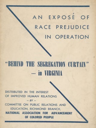 Item #List01121 “Behind the Segregation Curtain” --- In Virginia. An Exposé of Race...