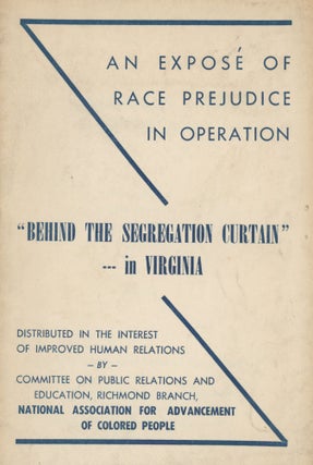 Item #List01121 “Behind the Segregation Curtain” --- In Virginia. An Exposé of Race...