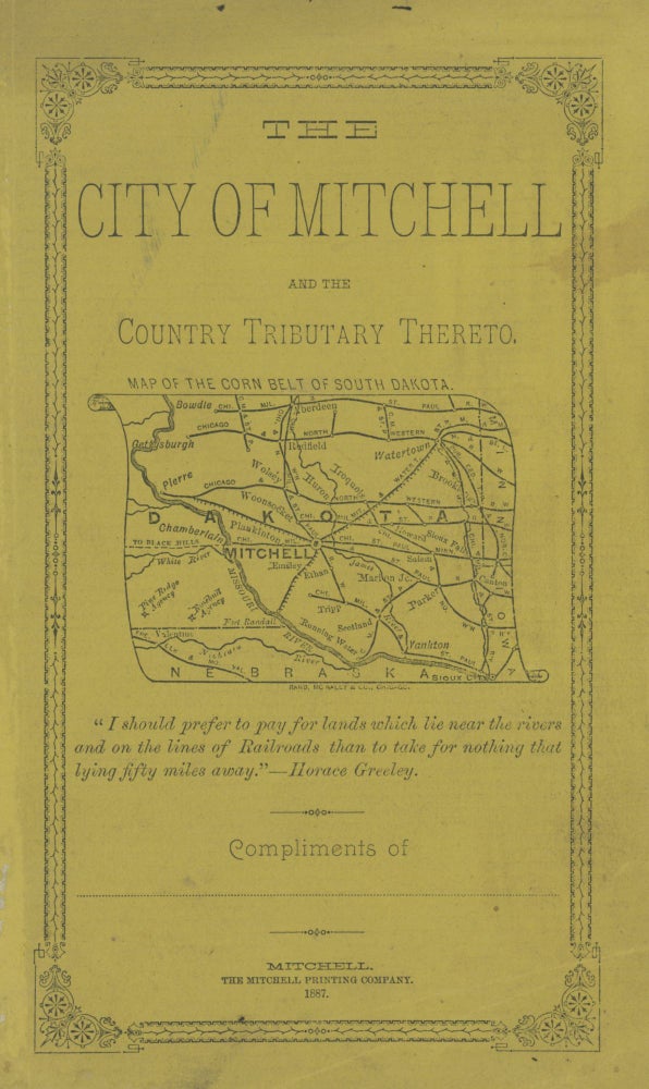 Item #List1935 The City of Mitchell and the Country Tributary Thereto. Dakota Territory - Promotional Literature - Mitchell.