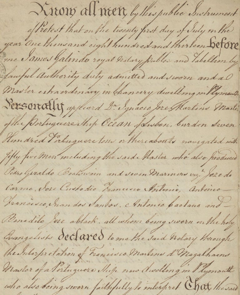 Item #List1947 A Manuscript ‘Public Statement of protest’ Recording the Hostile Actions of a French Privateer Against a Portuguese Merchantman, in June 1813. Piracy - Atlantic Trade - Peninsular War, James Galindo, Isaac Hawkins, Don Jose Ignacio, Notary, Commander.