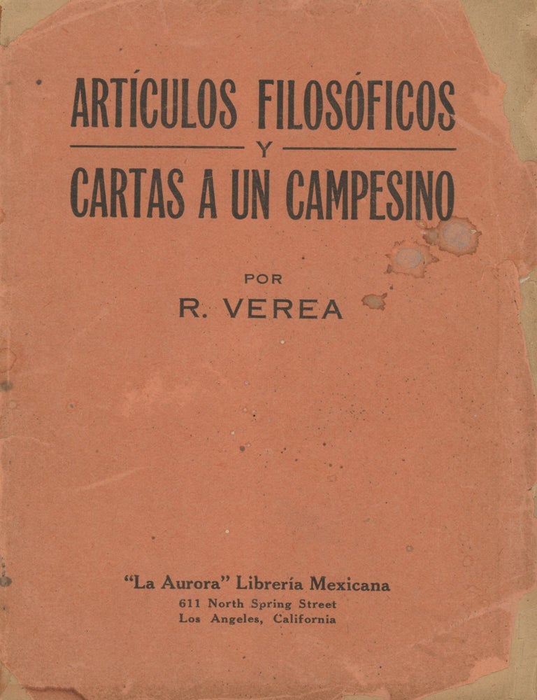 Item #List2419 Articulos Filosoficos y Cartas a un Campesino. California - Mexican-American Imprints - Los Angeles, Ramon Verea.