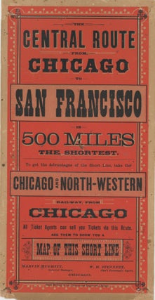 Item #List2451 The Central Route from Chicago to San Francisco is 500 Miles The Shortest. Western...