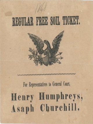 Item #List2534 Regular Free Soil Ticket. For Representatives to General Court, Henry Humphreys,...