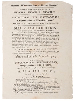 Item #List317 Shall Kansas be a Free State! Grand Rush for the Seat of War! War! War! Famine in...