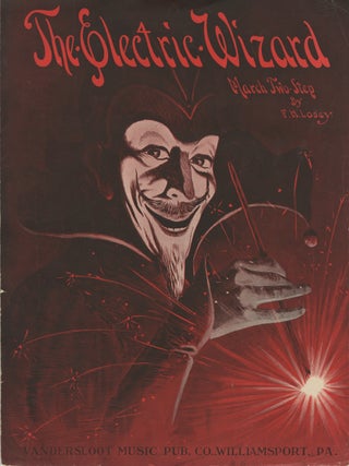 Item #List38114 &ldquo;The Electric Wizard March Two-Step.&rdquo; [Sheet Music]. Sheet Music &ndash;...