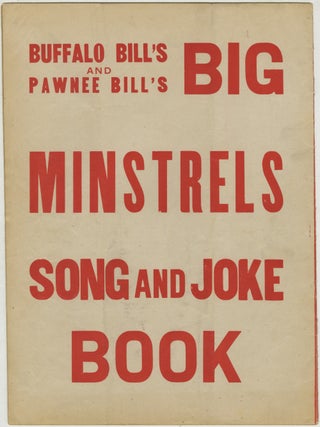 Special Song Book of the Buffalo Bill&rsquo;s Wild West Combined With Pawnee Bill&rsquo;s Great Far East.