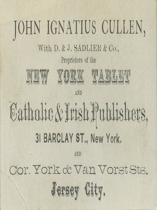 Item #List3883 JOHN IGNATIUS CULLEN, With D. & J. SADLIER & Co., Proprietors of the NEW...