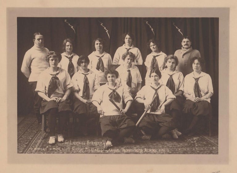 Item #List520 The Lightning Strikers. Winners of the Ladies Indoor Baseball League Trophy, Nome, Alaska, 1914. Women, Sports, Alaska.